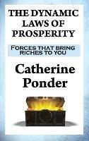 The Dynamic Laws of Prosperity: Forces that bring riches to you - Catherine Ponder - cover