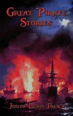 Great Pirate Stories - Joseph Lewis French - cover