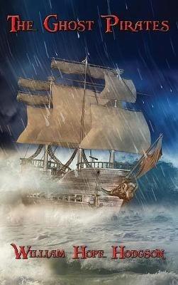 The Ghost Pirates - William Hope Hodgson - cover
