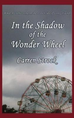 In the Shadow of the Wonder Wheel - Carren Strock - cover