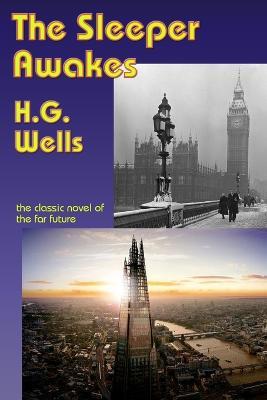 The Sleeper Awakes - H G Wells - cover