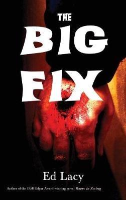 The Big Fix - Ed Lacy - cover