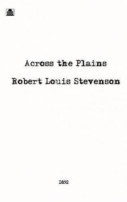 Across the Plains - Robert Louis Stevenson - cover