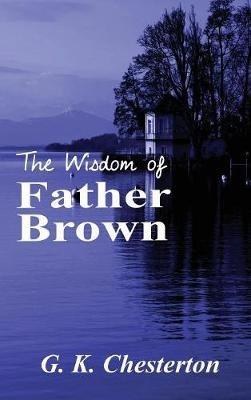 The Wisdom of Father Brown - G K Chesterton - cover