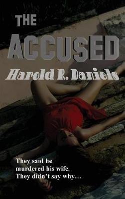 The Accused - Harold R Daniels - cover