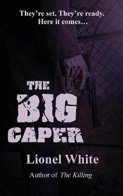 The Big Caper - Lionel White - cover