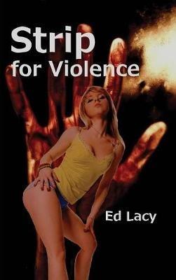 Strip for Violence - Ed Lacy - cover