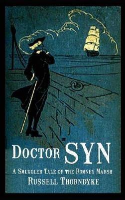 Doctor Syn: A Smuggler Tale of the Romney Marsh - Russell Thorndyke - cover