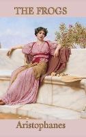 The Frogs - Aristophanes Aristophanes - cover