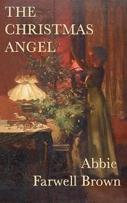 The Christmas Angel - Abbie Farwell Brown - cover