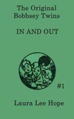 The Bobbsey Twins In and Out