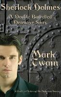 Sherlock Holmes: A Double Barreled Detective Story - Mark Twain - cover