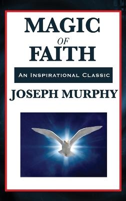 Magic of Faith - Joseph Murphy - cover