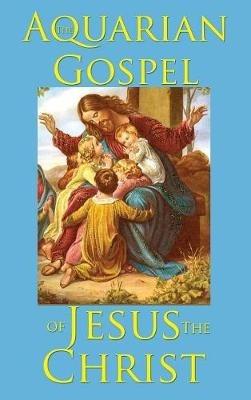 The Aquarian Gospel of Jesus the Christ - Levi - cover