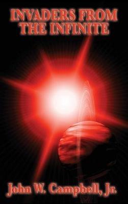 Invaders from the Infinite - John W Campbell - cover