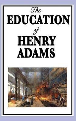 The Education of Henry Adams - Henry Adams - cover