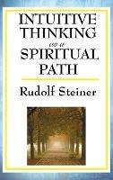 Intuitive Thinking as a Spiritual Path - Rudolf Steiner - cover
