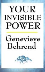 Your Invisible Power