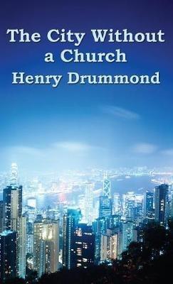 The City Without a Church - Henry Drummond - cover