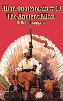 Allan Quatermain #10: The Ancient Allan - H Rider Haggard - cover