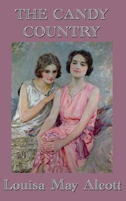 The Candy Country - Louisa May Alcott - cover