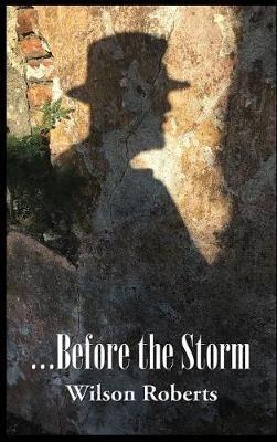 ...Before the Storm: Songs of St. John and other Poems - Wilson Roberts - cover