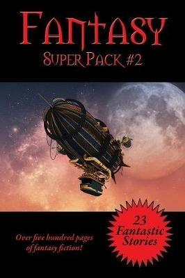 The Fantasy Super Pack #2 - Philip K Dick,Robert E Howard,Fritz Leiber - cover