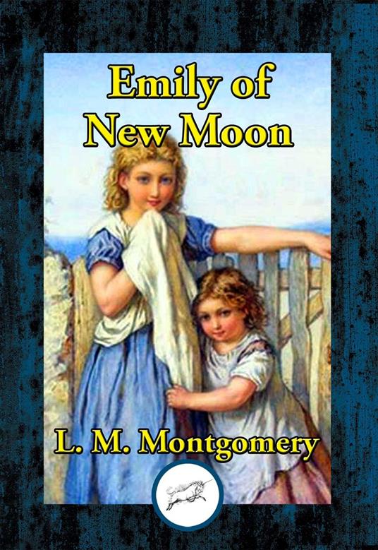 Emily of New Moon - Lucy Maud Montgomery - ebook
