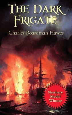 The Dark Frigate - Charles Boardman Hawes - cover