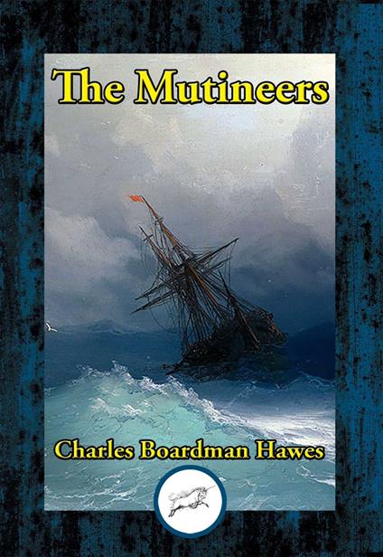 The Mutineers - Charles Boardman Hawes - ebook