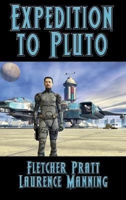 Expedition to Pluto - Fletcher Pratt,Laurence Manning - cover