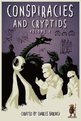 Conspiracies and Cryptids: Everything Is True - cover