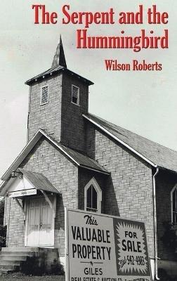 The Serpent and the Hummingbird - Wilson Roberts - cover