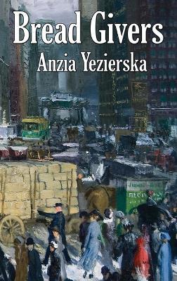 Bread Givers - Anzia Yezierska - cover