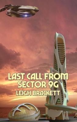Last Call from Sector 9G - Leigh Brackett - cover