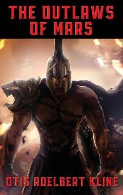 The Outlaws of Mars - Otis Adelbert Kline - cover