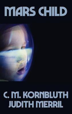 Mars Child - C M Kornbluth,Judith Merril - cover