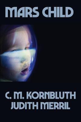 Mars Child - C M Kornbluth,Judith Merril - cover