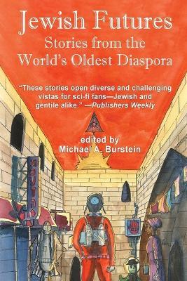 Jewish Futures: Science Fiction from the World's Oldest Diaspora - cover