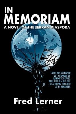 In Memoriam: A Novel of the Terran Diaspora - Fred Lerner - cover