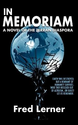 In Memoriam: A Novel of the Terran Diaspora - Fred Lerner - cover