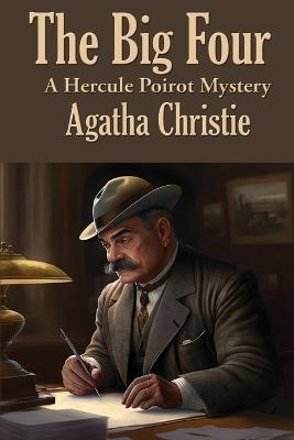 The Big Four: A Hercule Poirot Mystery - Agatha Christie - cover