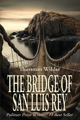 The Bridge of San Luis Rey - Thornton Wilder - cover