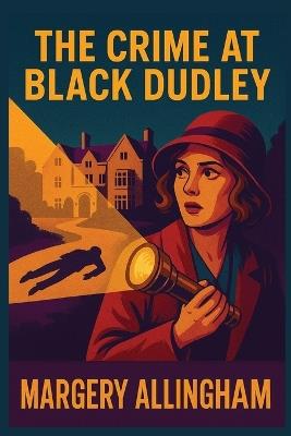 The Crime at Black Dudley - Margery Allingham - cover