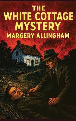 The White Cottage Mystery - Margery Allingham - cover