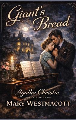 Giant's Bread - Agatha Christy,Mary Westmacott - cover