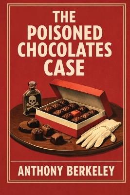 The Poisoned Chocolates Case - Anthony Berkeley - cover