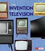 Invention of the Television (World-Changing Inventions)