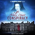 The Arbella Stuart Conspiracy