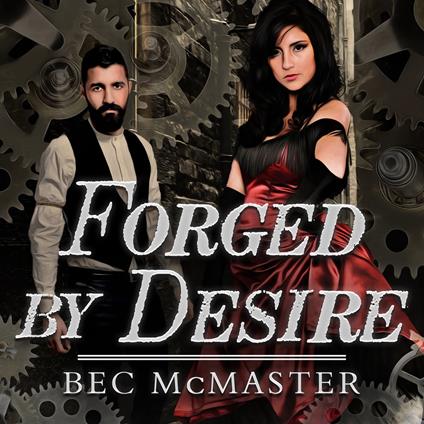 Forged by Desire